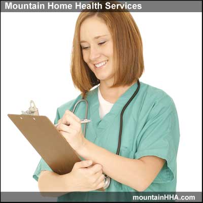 Mountain Home Health Services provides skilled nursing care.
